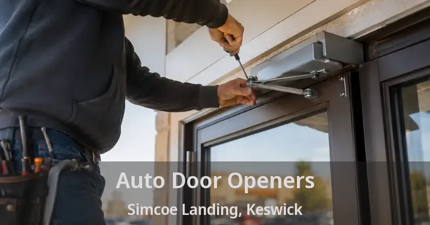 Auto Door Openers Simcoe Landing, Keswick - ON