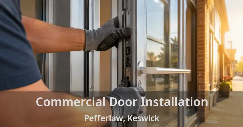 Commercial Door Installation Pefferlaw, Keswick - ON