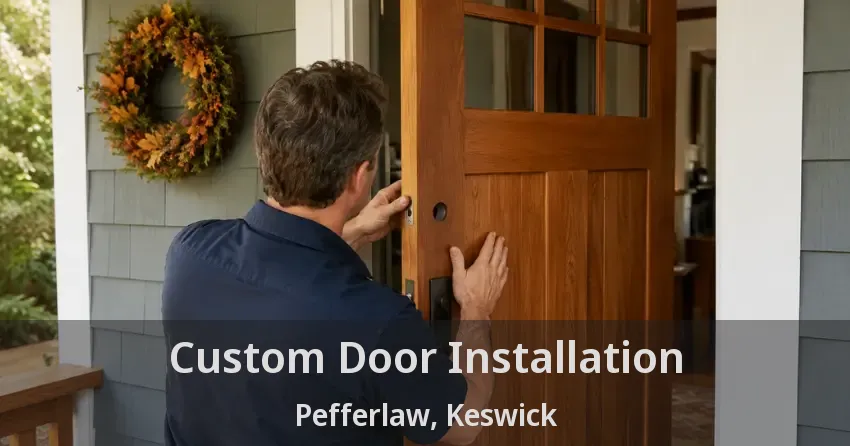 Custom Door Installation Pefferlaw, Keswick - ON