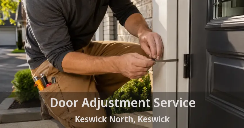 Door Adjustment Service Keswick North, Keswick - ON