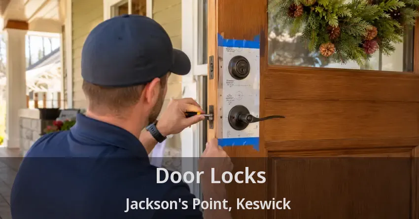 Door Locks Jackson's Point, Keswick - ON