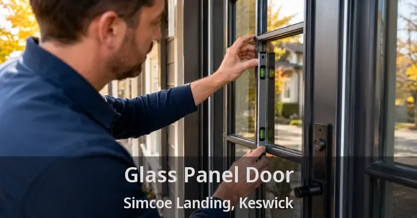 Glass Panel Door Simcoe Landing, Keswick - ON