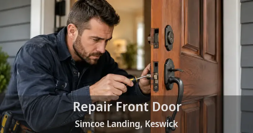 Repair Front Door Simcoe Landing, Keswick - ON