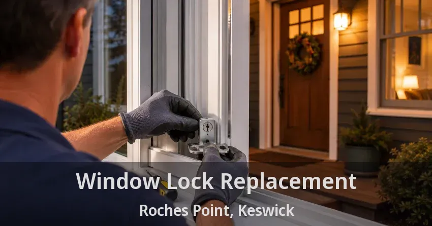 Window Lock Replacement Roches Point, Keswick - ON