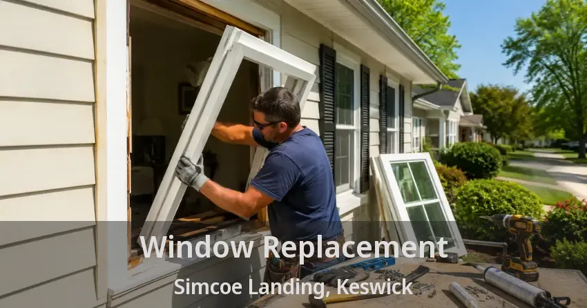 Window Replacement Simcoe Landing, Keswick - ON